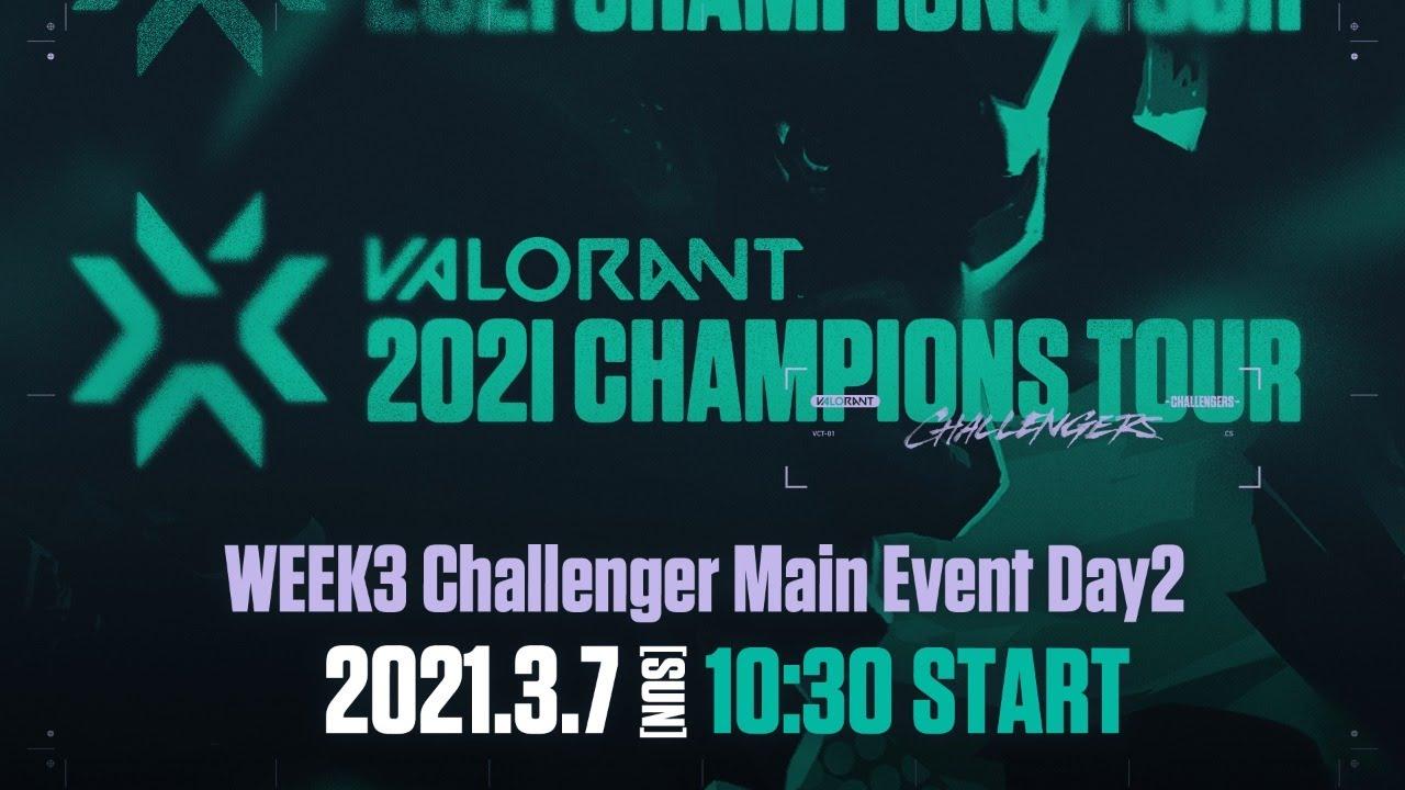 VALORANT Champions Tour /// WEEK3 Challenger Main Event Day2