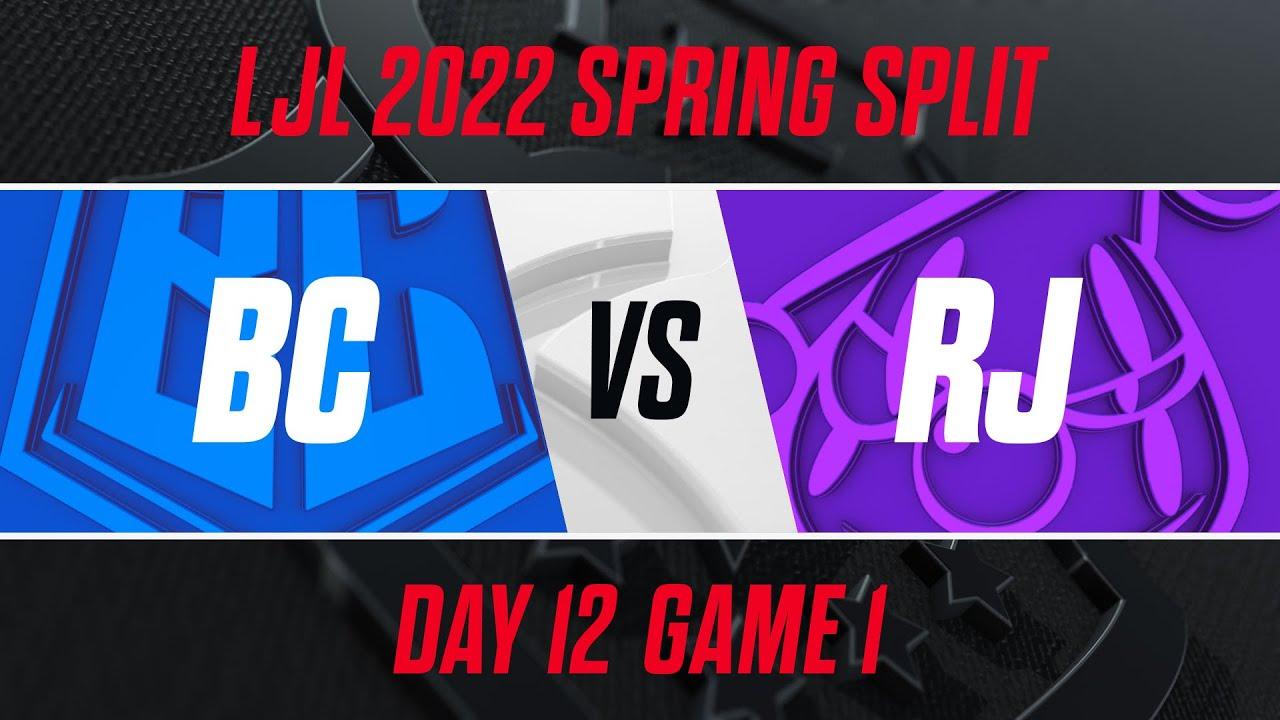 BC vs RJ｜LJL 2022 Spring Split Day 12 Game 1