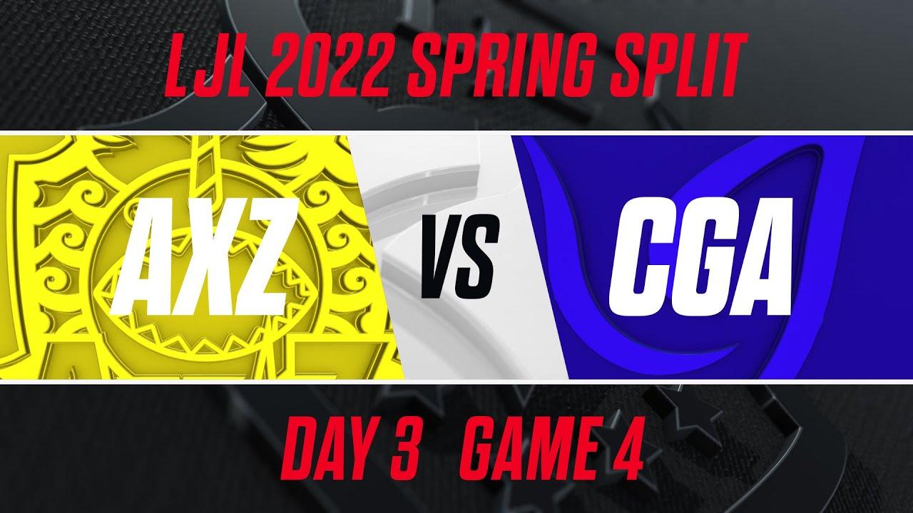 AXZ vs CGA｜LJL 2022 Spring Split Day 3 Game 4