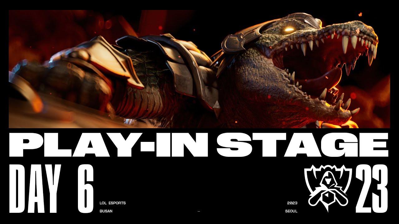 2023 World Championship Play-In Stage Day 6