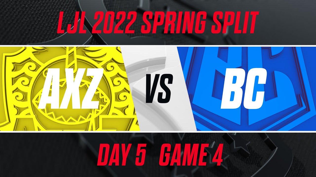 AXZ vs BC｜LJL 2022 Spring Split Day 5 Game 4