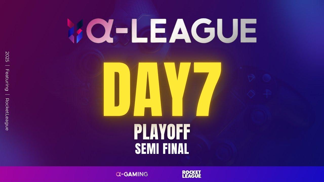 #ロケットリーグ α-LEAGUE 2025 DAY7 | PLAYOFF STAGE