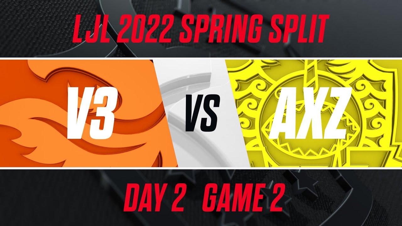 V3 vs AXZ｜LJL 2022 Spring Split Day 2 Game 2