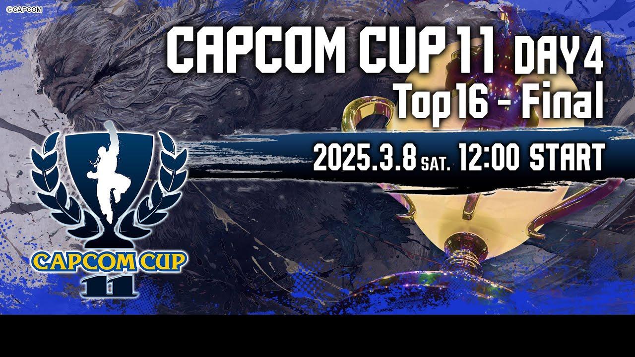 【日本語実況】「CAPCOM CUP 11」- Day4「CAPCOM CUP 11 Top16 - Final」