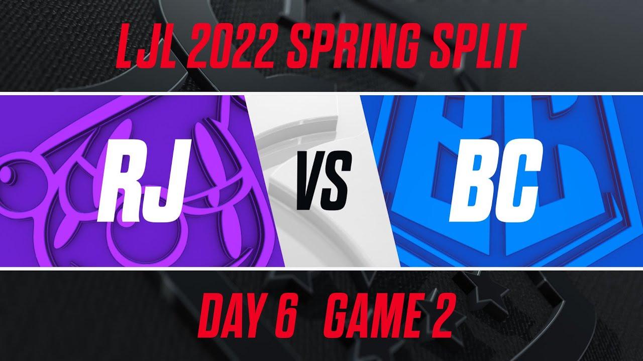 RJ vs BC｜LJL 2022 Spring Split Day 6 Game 2