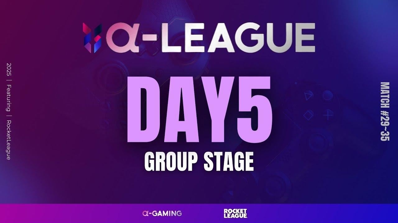 #ロケットリーグ α-LEAGUE 2025 DAY5 | GROUPSTAGE