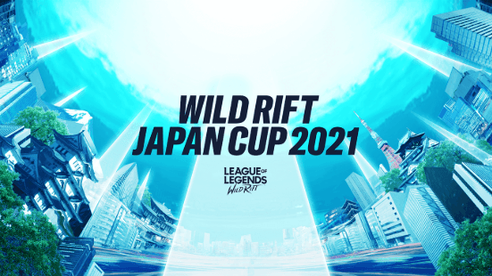 WILD RIFT JAPAN CUP 2021の見出し画像