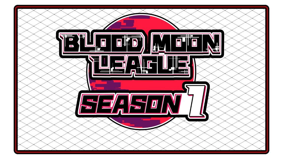 BLOOD MOON LEAGUE SEASON1の見出し画像