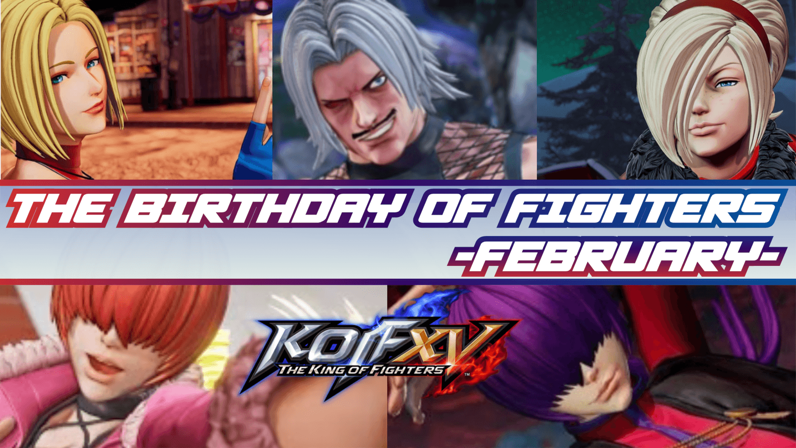 【KOF15】THE BIRTHDAY OF FIGHTERS-FEBRUARY-