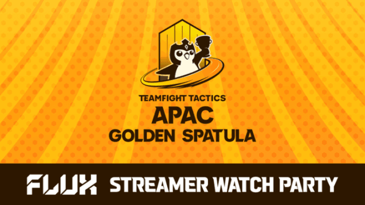FLUX STREAMER WATCH PARTY APAC Golden Spatula feature image