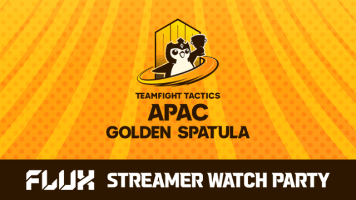 FLUX STREAMER WATCH PARTY APAC Golden Spatulaの見出し画像