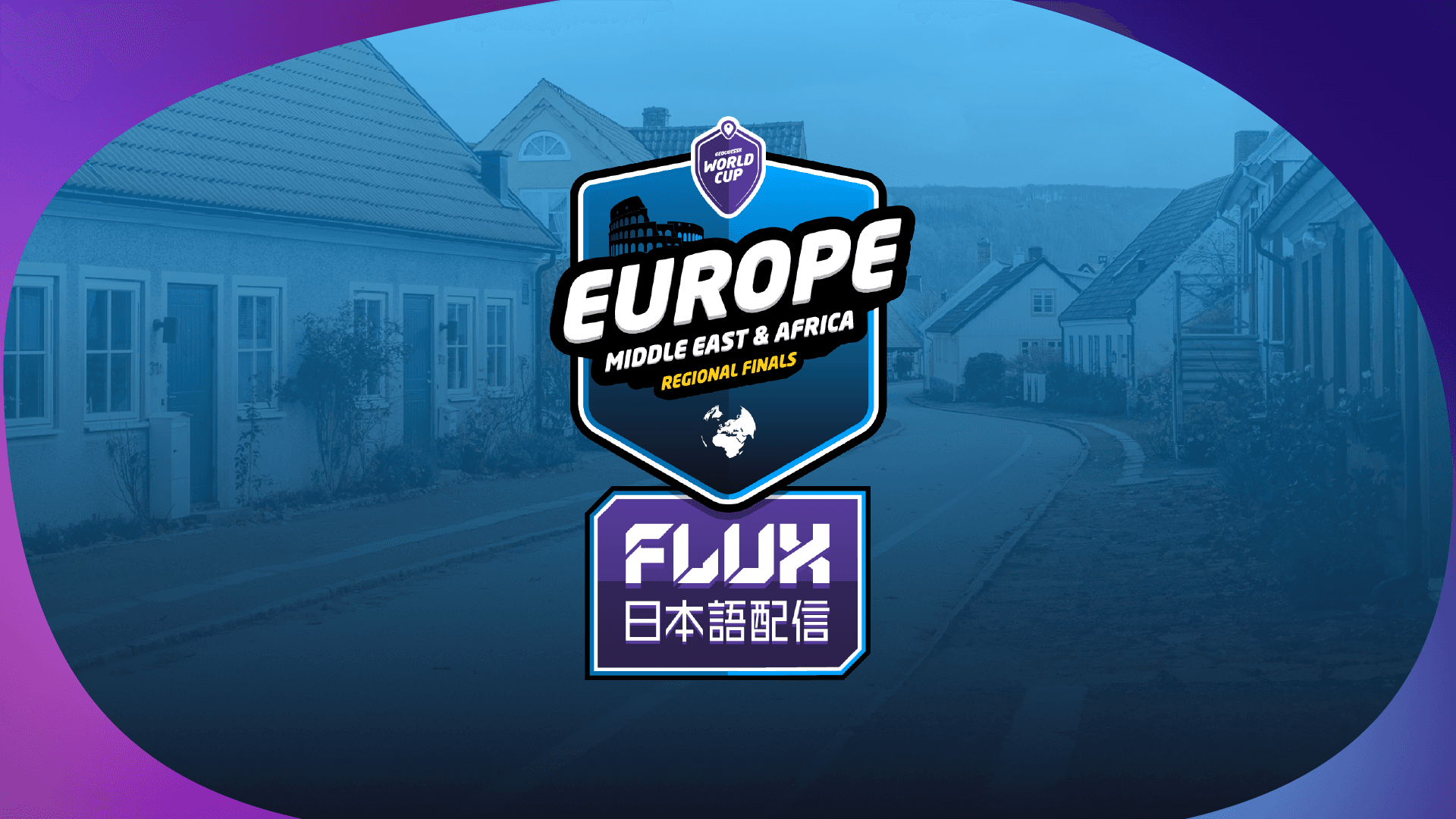 GeoGuessr World Cup 2024 EMEA Regional Finals - FLUX日本語配信 feature image