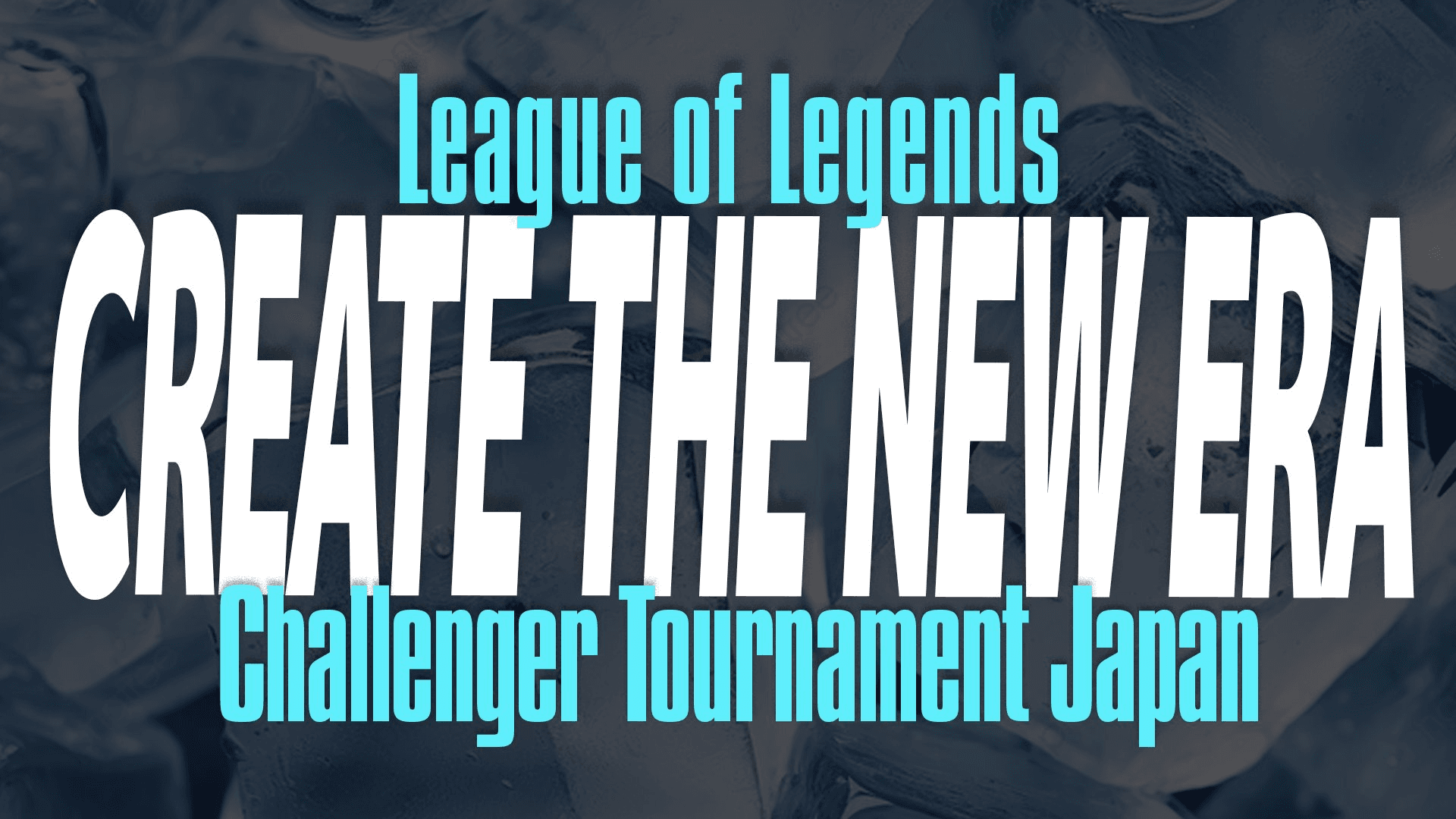 League of Legends Challenger Tournament Japanの見出し画像