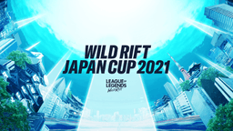 WILD RIFT JAPAN CUP 2021 feature image
