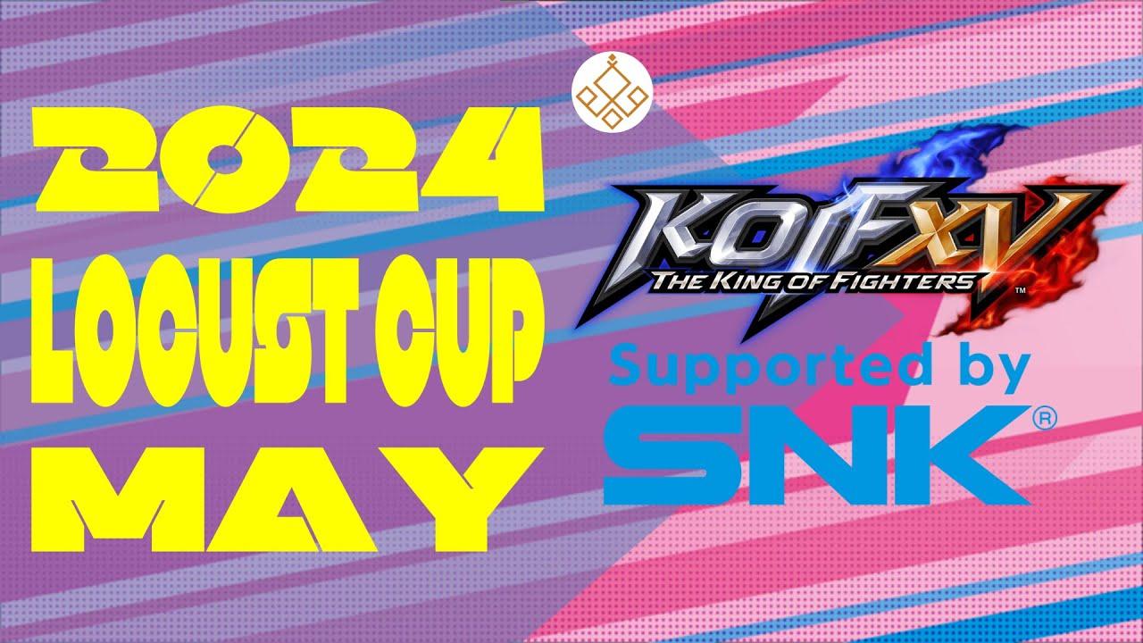 【Locust杯】 -KOF15 5月期-【2024】