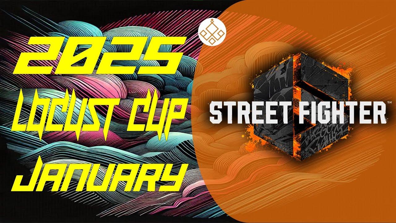 【Locust杯】 スト6 -1月期-【2025】