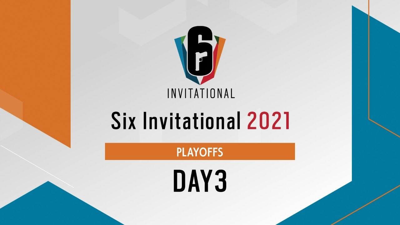 Six Invitational 2021 プレーオフ Day3【レインボーシックス シージ】Part1