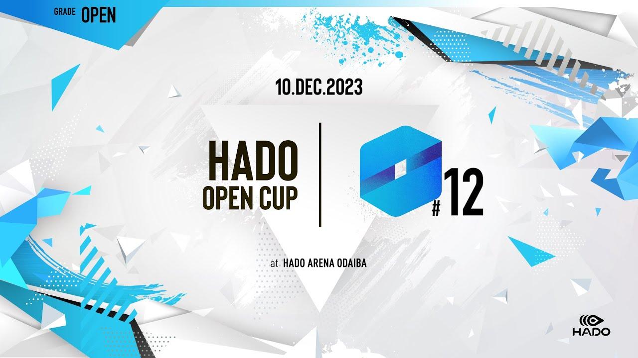 【全試合】HADO OPEN CUP #12