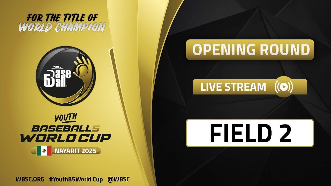 Field 2 | Day 2 - Opening Round | WBSC Youth Baseball5 World Cup