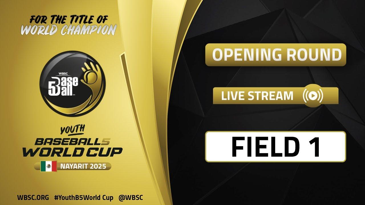 Field 1 | Day 1 - Opening Round | WBSC Youth Baseball5 World Cup