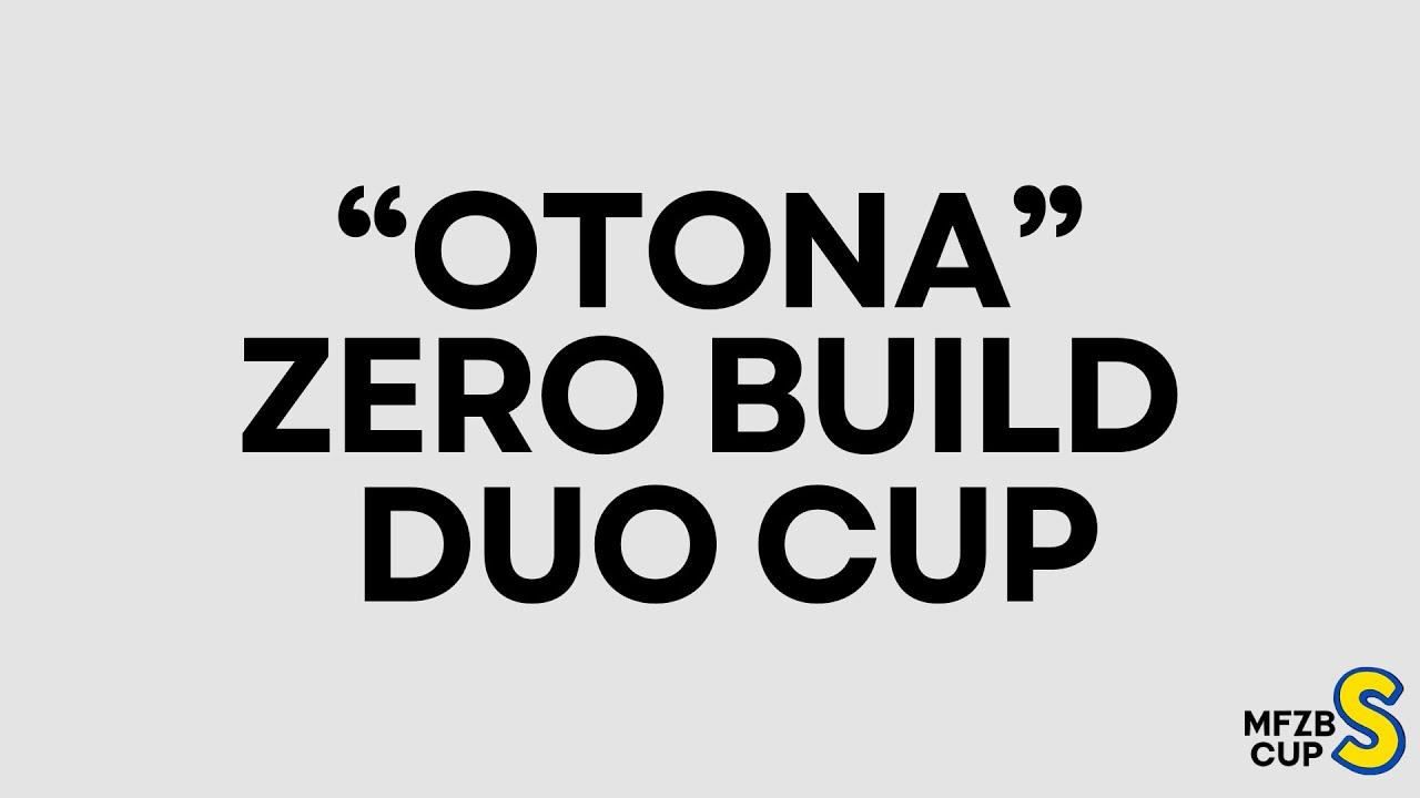 【Fortnite】 MFZB CUP S "OTONA" ZERO BUILD DUO CUP