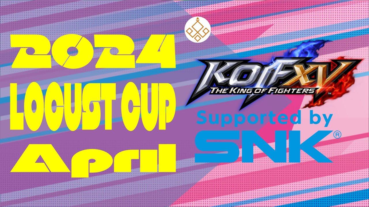 【Locust杯】 -KOF15 4月期-【2024】