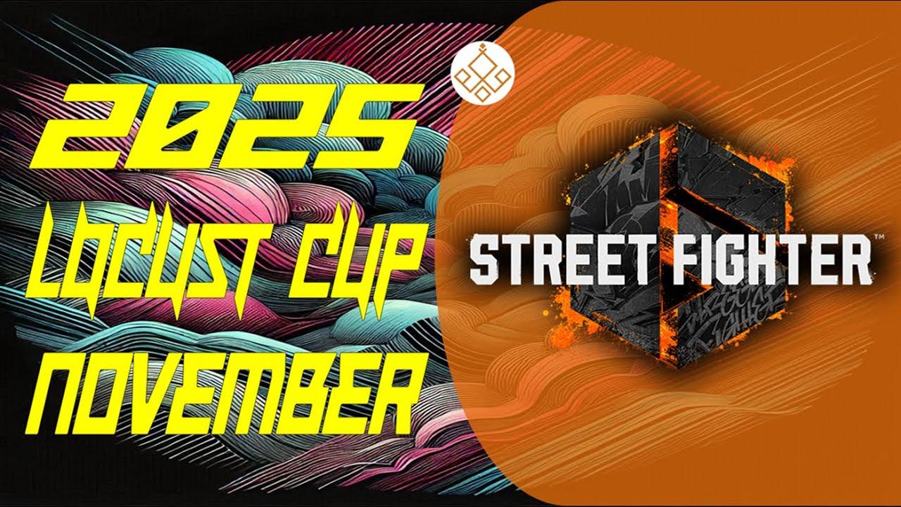 【Locust杯】 スト6 -11月期-【2025】