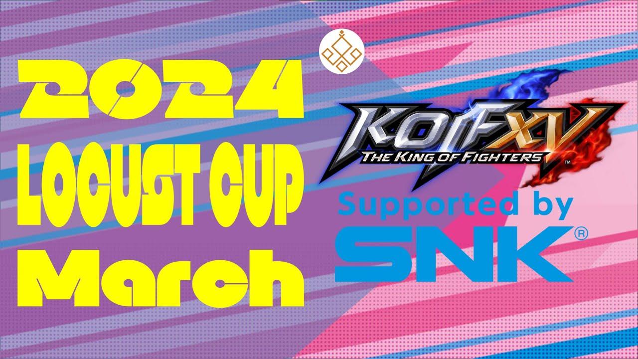 【Locust杯】 -KOF15 3月期-【2024】