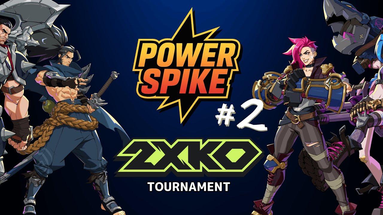 【PowerSpike#2】2XKO オンライン大会