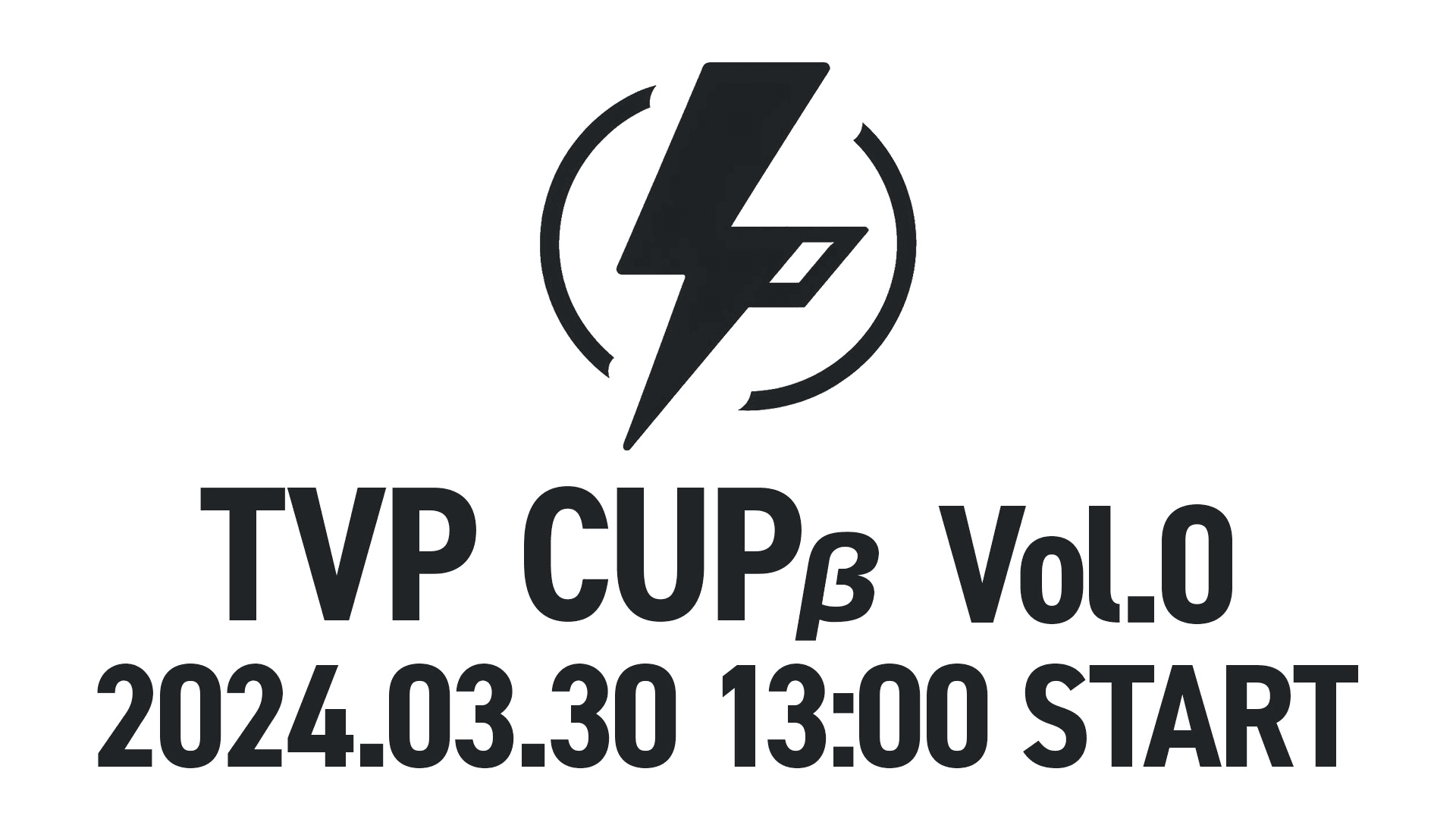 TVP CUP β Vol.0