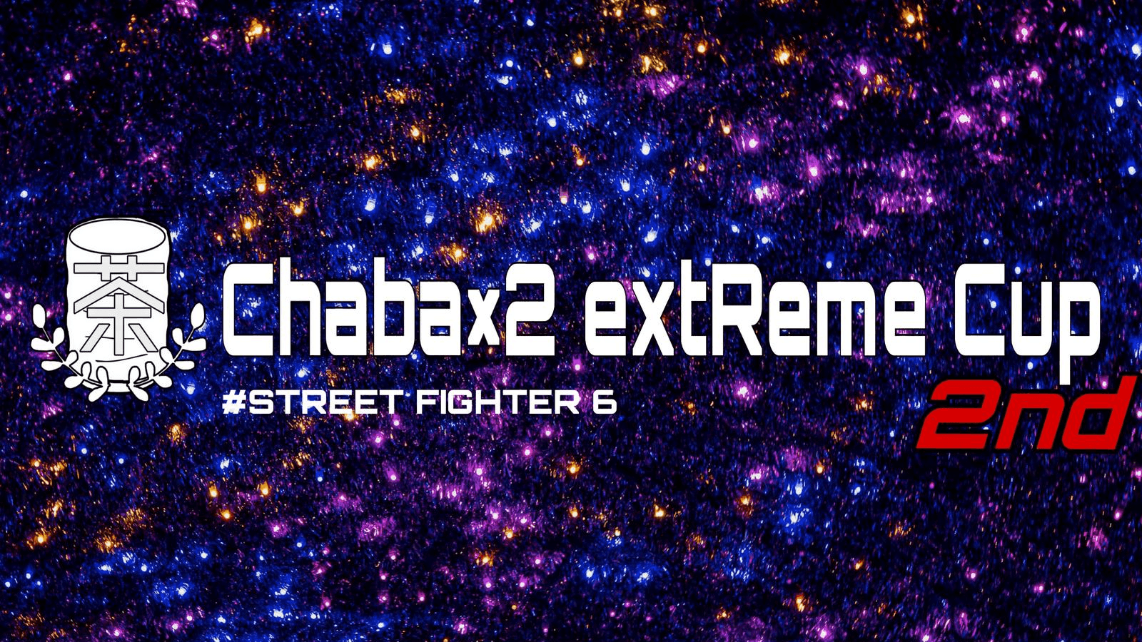 Chaba×2 extReme CUP 2nd